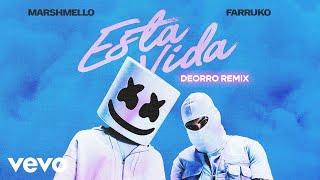 Marshmello, Farruko, Deorro - Esta Vida (Deorro Remix - Audio)