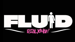 Fluid - RealXman (Official Lyric Video)