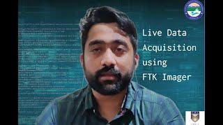 Live Data Acquisition using FTK Imager