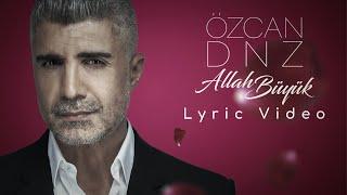 Özcan Deniz - Allah Büyük (Lyric Video)