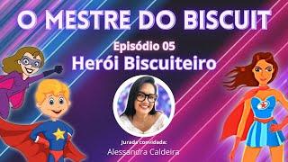 A FINAL- Ep.5 O Mestre do Biscuit: HERÓI BISCUITEIRO Feat @AtelieAlessandraCaldeira