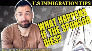 What Happens to an Immigration Petition If the Sponsor Dies?