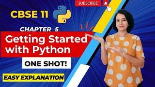 Getting Started with Python - ONE SHOT | CBSE Class 11 Computer Science | ENGLISH