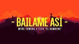 Myke Towers Ft. Tito El Bambino - Bailame Asi (Letra/Lyrics)