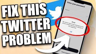 How to Fix "We Cannot Send a Text Message to This Number" on Twitter