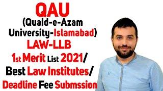 QAU(Quaid-e-Azam University) LAW-LLB 1st Merit List 2021/Best Law Institutes/Deadline Fee Submssion