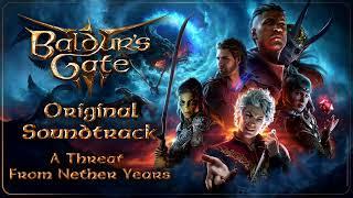 23 Baldur's Gate 3 Original Soundtrack - A Threat From Nether Years