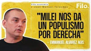 Emmanuel Álvarez Agis: "Javier Milei nos da un populismo por derecha" | Filo Economía