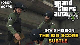 GTA 5 Mission  - The Big Score Subtle Approach [ Grand Theft Auto V  Gameplay ]