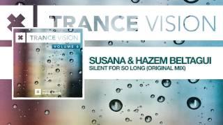 Susana & Hazem Beltagui - Silent For So Long (Full) from Trance Vision Volume 6