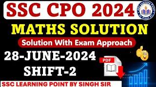 SSC CPO 2024 || CPO (28 June 2024, Shift-2) Math Solved Paper by Singh Sir || #CPO2024