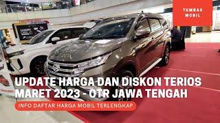 Update Harga dan Diskon Daihatsu Terios Terbaru Maret 2023 - OTR Jawa Tengah