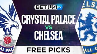 Crystal Palace vs Chelsea | Premier League Expert Predictions, Free Picks & Best Bets