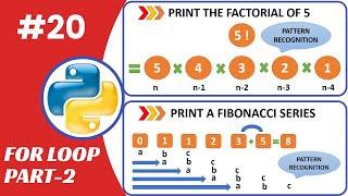 Python Tutorials || Factorial in Python || Fibonacci Series in Python || For Loop in Python ||Part-2