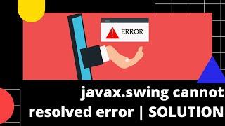 Java Tutorial for Beginners using Eclipse: javax swing cannot resolved error | solution