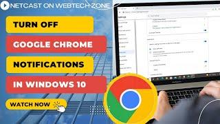 Turn Off Chrome Notifications Windows 10 | Turn Off Google Chrome Notifications in Windows 10