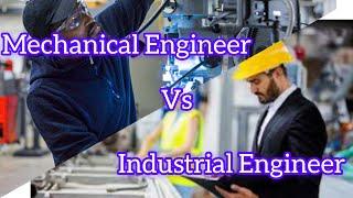 Mechanical Engineering  vs Industrial Engineering: What is the difference?!