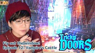 Fly out the window! Tricky Doors Episode 12: Vampire's Castle