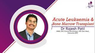 Acute Leukaemia & Bone Marrow Transplant | Dr Rajesh Patil | MGM New Bombay Hospital, Vashi