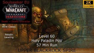 WoW Classic Hardcore Fresh | Soulseeker EU | Upper Blackrock Spire Full Run | Holy Paladin PoV