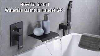 Installation Video for Bostingner Waterfall Bathtub Faucet Set with Sprayer