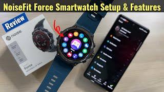 Noise Fit Force Smartwatch Review & Setup with Android Phone | How to Use All Features & Settings