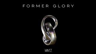 MINTZ - Former Glory (Triple Scoop)