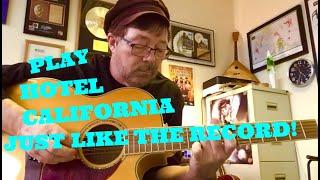 How To Play  HOTEL CALIFORNIA  (JUST LIKE THE RECORD!) (Free chord charts)