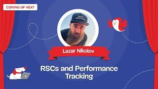 RSCs and Performance Tracking with LAZAR NIKOLOV at Smashing Meets Performance — May 7, 2024