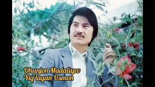 Ohunjon Madaliyev - Yig'lagan Osmon Emas Охунжон Мадалиев - Йиғлаган Осмон Эмас