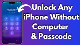 How To Unlock Any iPhone Without Passcode & Computer - How To Bypass iPhone Screen Passcode