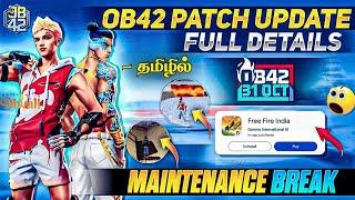 OB42 MAINTENANCE BREAK FULL DETAILS FREE FIRE IN TAMIL | NEW FREE FIRE OB42 PATCH UPDATE IN TAMIL