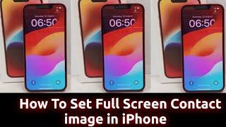 How To Set Contact image in iPhone | How To Set Full Screen Contact image in iPhone | iPhone