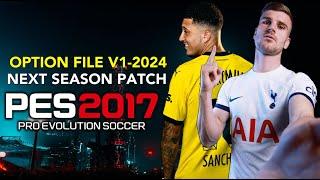 PES 2017 | NEXT SEASON PATCH -OPTION FILE 23/2024  11/3/24 | PC