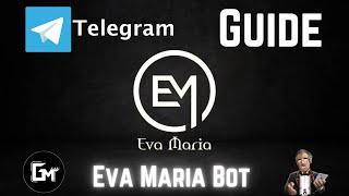 How to use Eva Maria Telegram Bot - Powerful Bot