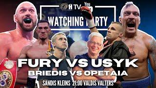  FURY vs USYK | BRIEDIS VS OPETAIA | Watching Party ar Valdi Valteru & Sandi Kleinu