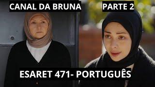 ESARET 471 - Elif procura Beheye e descobre a verdade!