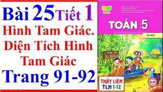 Toán Lớp 5 Bài 25 | Hình Tam Giác. Diện Tích Hình Tam Giác | Trang 91 - 92 | Kết Nối Tri Thức Tiết 1