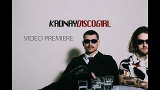 KADNAY - Disco Girl [Official Music Video]