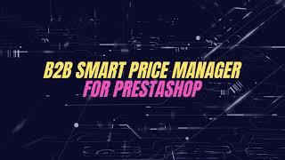 B2B Smart Price Manager for Prestashop