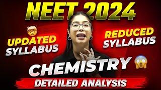 NEET 2024 Syllabus Reduced - Complete CHEMISTRY  | NMC Update Detailed Analysis 