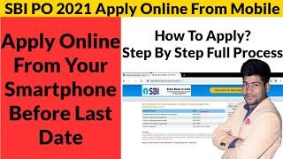 SBI PO Form Fill Up 2021 From Mobile Phone | SBI PO Apply Online 2021 From Smartphone | In Hindi