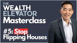 The Wealth Elevator Masterclass: Part 5 - Why Syndications Over the Buy, Rent, Rehab, Repeat Model