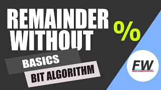 How to find Remainder without using Modulus operator: Bit Manipulation Interview