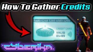 How To Gather Credits And Get Rich !! | Cyberika: Action Cyberpunk RPG !! "beginners guide" #8