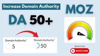 Increase Moz DA to 50+ | How To Increase Website Domain Authority - Premium Method