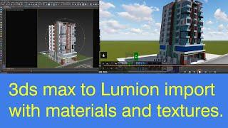 3ds max to Lumion import with materials and textures.