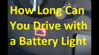 How Long Can You Drive with a Battery Light On? ( Alternator Not Charging)