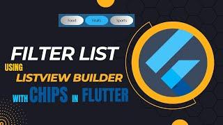 How to Filter List | List View Builder with Chips in Flutter