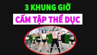 3 khung giờ cấm tập thể dục kẻo đột quỵ oan SKST